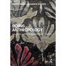Doing Anthropology: A Guide By and For Students and Their Professors