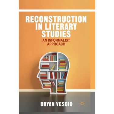 Reconstruction in Literary Studies: An Informalist Approach