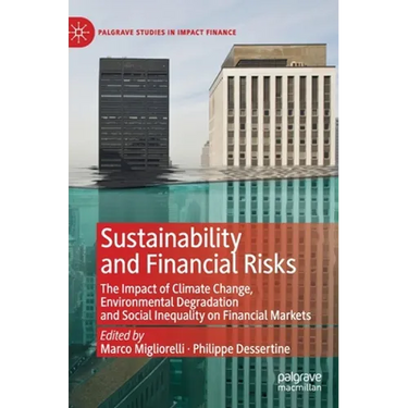 Sustainability and Financial Risks: The Impact of Climate Change, Environmental Degradation and Social Inequality on Financial Markets