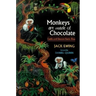 Monkeys Are Made of Chocolate: Exotic and Unseen Costa Rica