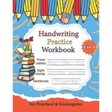 Handwriting Practice Workbook: Writing Practice Book: Letters, Words & Sentences 3-in-1 A cursive writing practice workbook for kids: Preschool writin