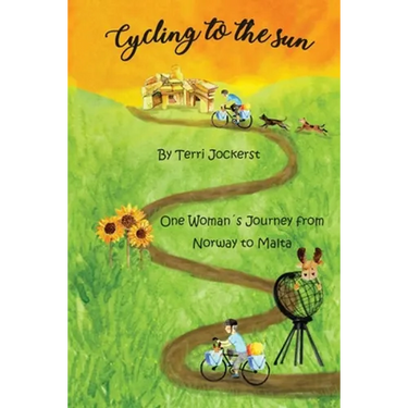 Cycling to the Sun: One Woman's Journey from Norway to Malta