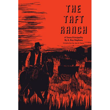 The Taft Ranch: A Texas Principality