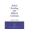 Ruled Reading and Biblical Criticism