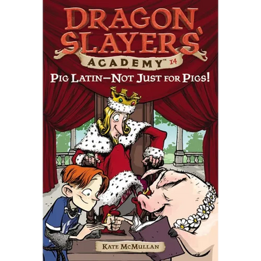 Pig Latin--Not Just for Pigs!: Dragon Slayer's Academy 14