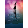 Bending Toward the Light