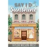 Say I Do, Sunshine