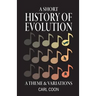 A Short History of Evolution
