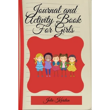 Journal and Activity Book for Girls: Activity Book for Girls Coloring and Activity Journal Journal and Diary for Mother and Daughter