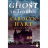 Ghost in Trouble: A Mystery