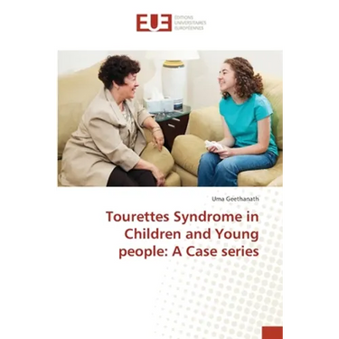Tourettes Syndrome in Children and Young people: A Case series