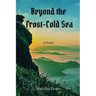 Beyond the Frost-Cold Sea