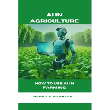 AI in Agriculture: How to Use AI in Farming