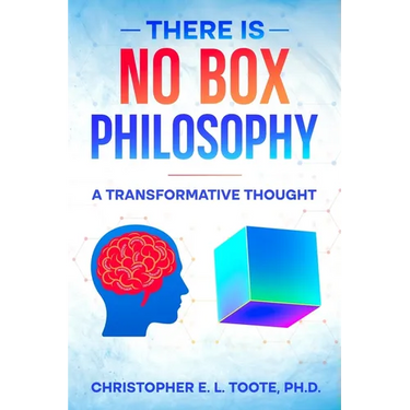 There Is No Box Philosophy: A Transformative Thought