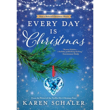 Every Day Is Christmas: A Heartwarming, Feel Good Christmas Romance Novel