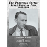 The Practical Critic: André Bazin on Film, 1945-1958