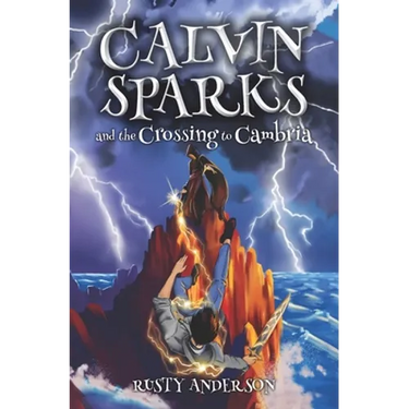 Calvin Sparks and the Crossing to Cambria (Book 1)