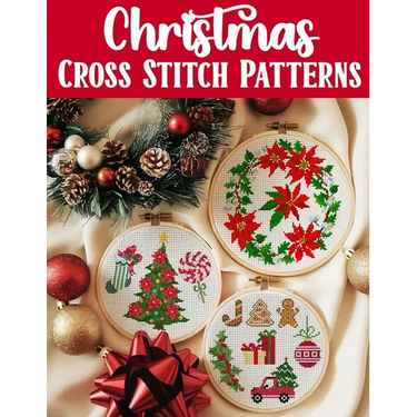 Christmas Cross Stitch Patterns: Discover endless holiday inspiration with over 300 easy-to-follow patterns for decorations, gifts, and festive projec