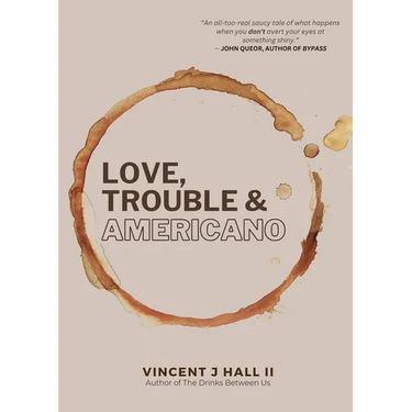 Love, Trouble & Americano