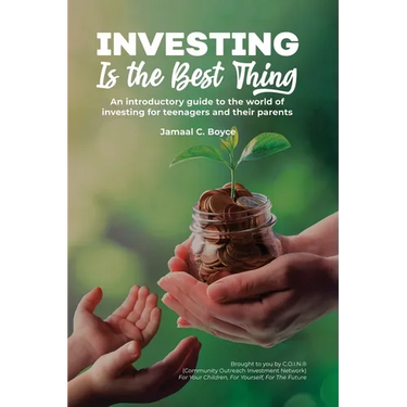 Investing Is The Best Thing: An introductory guide to the world of investing for teenagers and their parents