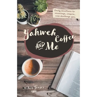 Yahweh Coffee and Me