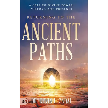 Returning to the Ancient Paths: A Call to Divine Power; Purpose; and Presence