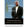 Purpose, Hope and Determination: Transitioning from Ordinary to Extraordinary