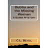 Bubba and the Missing Woman: A Bubba Mystery