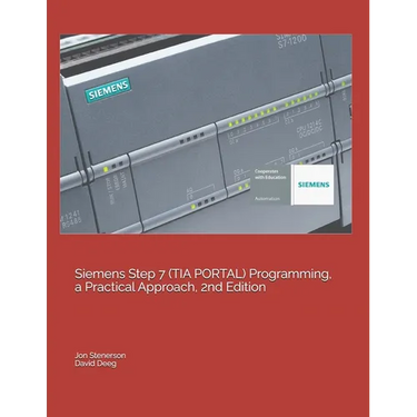 Siemens Step 7 (TIA PORTAL) Programming, a Practical Approach, 2nd Edition