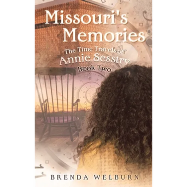 Missouri's Memories: Book Two in the Time Travels of Annie Sesstry