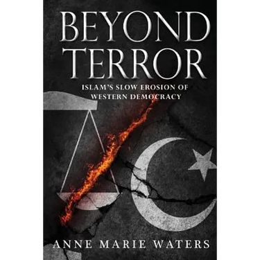 Beyond Terror: Islam's Slow Erosion of Western Democracy