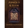 Arnold & Igor