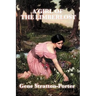 A Girl of the Limberlost: A Novel of Nature, Independence, and Coming of Age