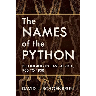 The Names of the Python: Belonging in East Africa, 900 to 1930