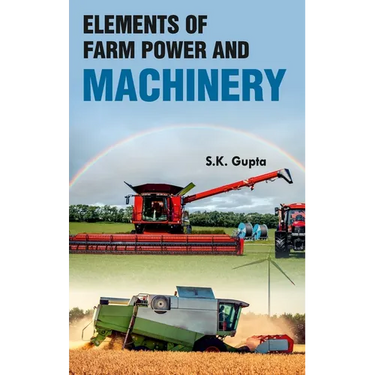 Elements of Farm Power and Machinery