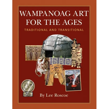 Wampanoag Art for the Ages, Traditional and Transitional