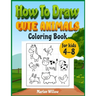 How to draw cute animals coloring book for kids 4-8: An Activity book with cute puppies, perfect for boys and girls, to learn while having fun!