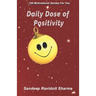 Daily Dose of Positivity: 100 Motivational Quotes For You