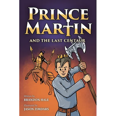 Prince Martin and the Last Centaur: A Tale of Two Brothers, a Courageous Kid, and the Duel for the Desert (Grayscale Art Edition)