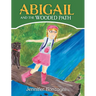 Abigail and The Wooded Path: A Children's STEM Picture Book About Nature for Kids Ages 4-8