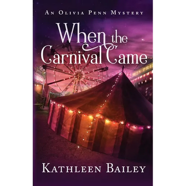 When the Carnival Came: An Olivia Penn Mystery