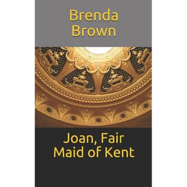Joan, Fair Maid of Kent