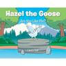 Hazel the Goose: Are You Like Me?