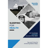 Sleeping for Health-How to Optimize Your Sleep for Physical and Mental Well-being: Tips and Tricks for Achieving Better Sleep