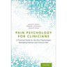 Pain Psychology for Clinicians P