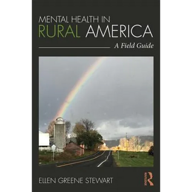 Mental Health in Rural America: A Field Guide