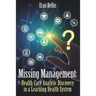Missing Management - Healthcare Analytic Discovery in a Learning Health System: (Color Version)