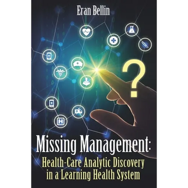 Missing Management - Healthcare Analytic Discovery in a Learning Health System: (Color Version)