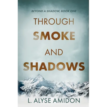 Through Smoke and Shadows