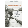 The Same River Twice: A Memoir